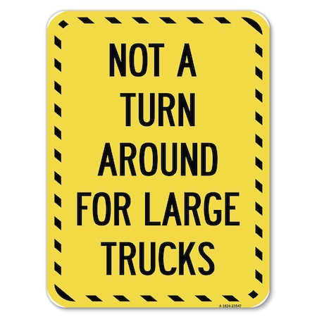 Signmission Not Turn Around for Large Trucks Heavy-Gauge Alum Rust Proof Parking Sign, 18" x 24", A-1824-23547 A-1824-23547